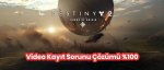 destiny_2-video-kayit-sorunu-v2-890x379.jpg